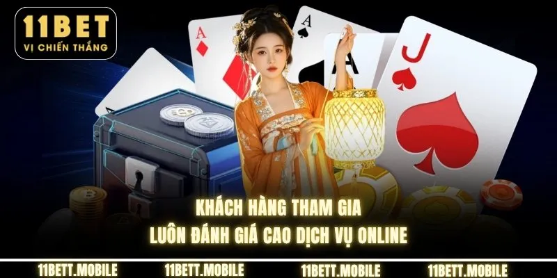 Khách hàng tham gia luôn đánh giá cao dịch vụ online