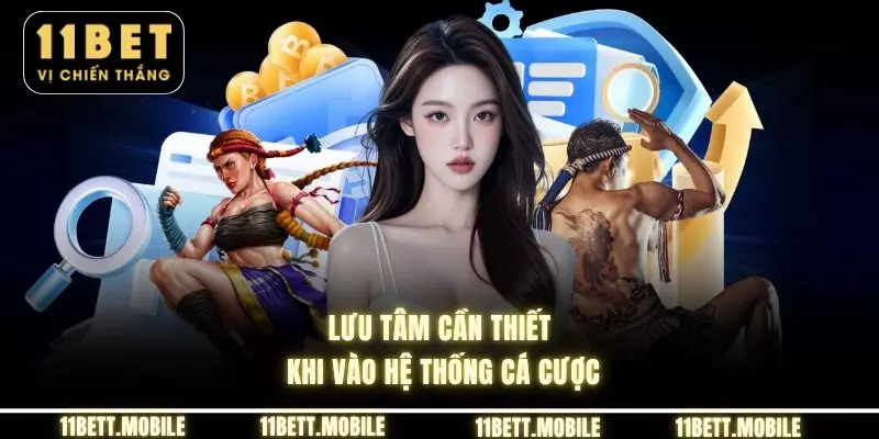Lưu tâm cần thiết khi vào hệ thống cá cược