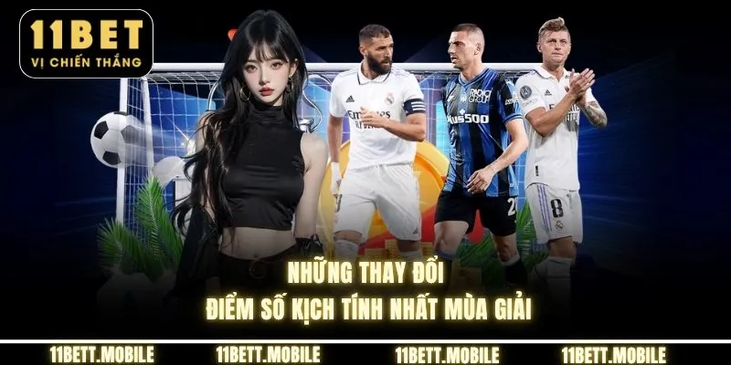 Những thay đổi điểm số kịch tính nhất mùa giải