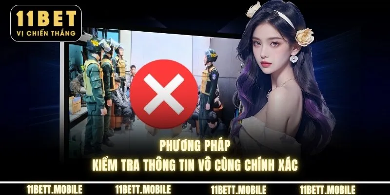 Phương pháp kiểm tra thông tin vô cùng chính xác