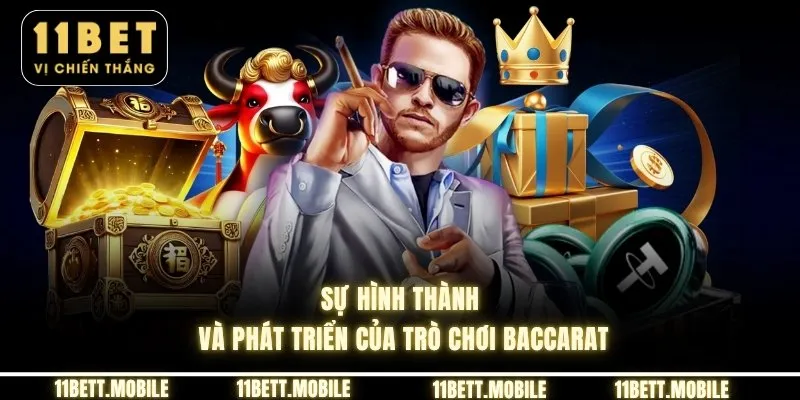 Sự hình thành và phát triển của trò chơi Baccarat