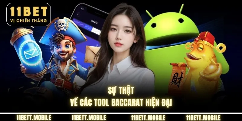 Sự thật về các tool baccarat hiện đại