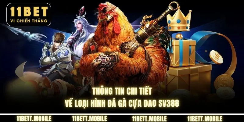 Thông tin chi tiết về loại hình đá gà cựa dao SV388