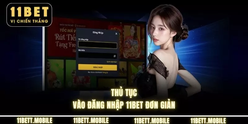 Thủ tục vào đăng nhập 11bet đơn giản