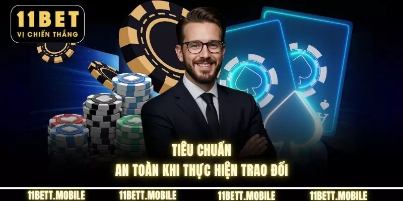 Tiêu chuẩn an toàn khi thực hiện trao đổi